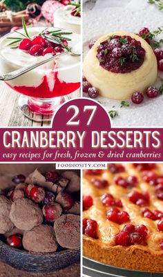 cranberry desserts with text overlay that reads 27 cranberry desserts easy recipes for fresh, frozen and dried cranberries