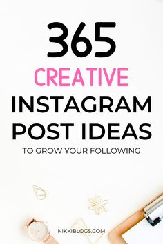 an instagram post with the words,'365 creative instagram posts to grow your following