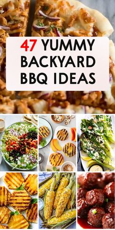 the cover of 47 yummy backyard bbq ideas, including grilled vegetables and pizzas