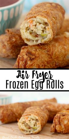 fried egg rolls on a cutting board with dipping sauce in the background and text overlay that reads air fryer frozen egg rolls