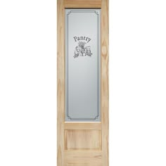 a wooden door with an etched glass panel and the word pantry on it's side