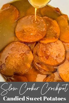 slow cooker or crockpot candied sweet potatoes with syrup being poured over them