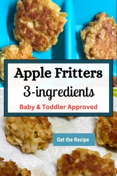 apple fritters and three ingredients for baby & toddler approved desserts with text overlay