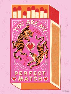 a card with two tigers on it and the words you are my perfect match written below