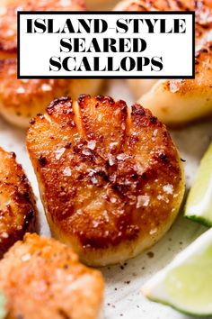 seared scallops with lime wedges on the side and text overlay that reads island style seared scallops