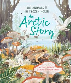 the animals of the frozen north an arctic story