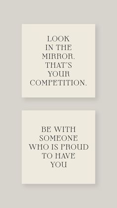 two business cards with the words look in the mirror, that's your competition be with someone who is proud to have you