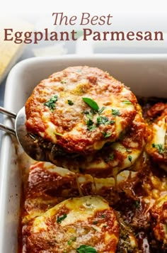 an image of a spatula lifting eggplant parmesan out of a white baking dish with the words "the best eggplant parmesan" above the image. Eggplant Parm Stacks, Stacked Eggplant Parmesan, Fried Eggplant Parmesan, Italian Eggplant Recipes, Eggplant Parmesan Recipes, Best Eggplant Parmesan, Homemade Breadcrumbs, Eggplant Parmesan Recipe