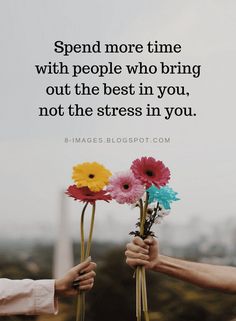 Time With Friends Quotes, Good People Quotes, Enjoying Life Quotes, Together Quotes, Positive Good Morning Quotes, Quotes Truths, Leadership Management, You Quotes, Good Thoughts Quotes