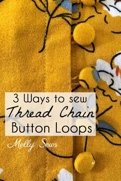 three ways to sew threadd chaain button loops with melly sews