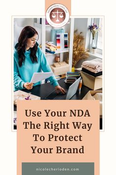 a woman sitting at a desk in front of a laptop with the words use your nda the right way to protect your brand