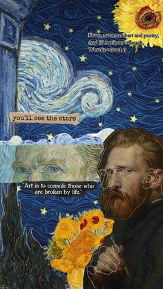 a painting with an image of a man holding sunflowers and the words you'll see this stars art is to seek those who are hidden by me