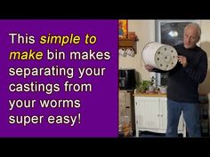 a man is holding up a clock in his hand with the words, this simple to make bin makes separating your castings from your worms super easy