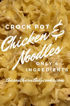 crock pot chicken and noodles recipe with the words crock pot chicken & noodles only ingredients