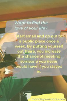 a man and woman sitting at a table with a quote on it that reads, want to find the love of your life? start small and go out to a public place