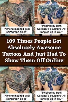 the back of a man's chest with tattoos on it and text that reads, 10 times people got absolutely awesome