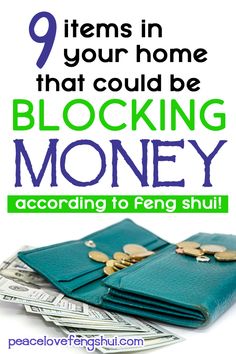 a pile of money with the words 9 items in your home that could be blocking money