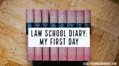 a row of books with the words law school diary my first day