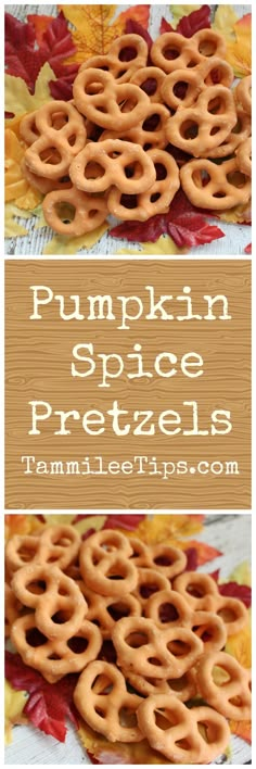 pumpkin spice pretzels on a table with fall leaves in the background and text overlay that reads, pumpkin spice pretzels