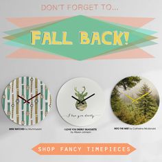 three clocks with the words fall back and one saying be in the moment shop fancy timepieces