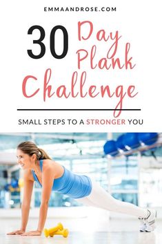 a woman doing push ups with the text 30 day plank challenge small steps to a strong you