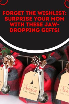 christmas gifts for the wishlist surprise your mom with these jaw - dropping gift tags