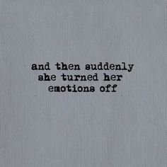 an old typewriter with the words and then suddenly she turned her emotions off