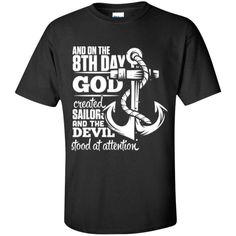 And on the 8th Day God Created Sailor and the Devil Stood at attention – Teeholic Standing At Attention, Navy Mom, On Design, Vacation Shirts, T Shirt Diy, The Devil, Screen Print, Branded T Shirts, Mens Tank Tops