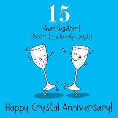 two champagne glasses with the words happy crystal anniversary written on each one and an inscription that says