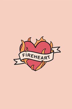 a heart with flames and a ribbon around it that says fireheart on the side