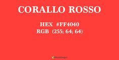 a red background with the words corallo rosso hex fp00 rgb