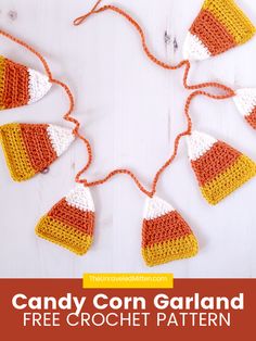 a crocheted candy corn garland is shown with the text, candy corn garland free crochet pattern