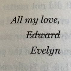 an old book with the words all my love, edward evelyn written in black ink