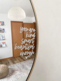 there is a mirror that says you are kind of smart beauty enough