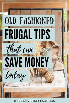 old fashioned frugal tips that can save money today