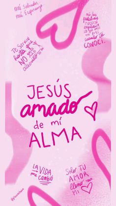 a pink poster with the words jesus amador de mi alma written in cursive writing