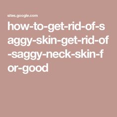 how-to-get-rid-of-saggy-skin-get-rid-of-saggy-neck-skin-for-good Healthy Protein Shake Recipes, Collagen Boosting Foods, Tighten Stomach, Crepe Skin, Castor Oil For Skin, Saggy Neck, Body Skin Tightening, Skin Tightening Stomach, Exercise To Reduce Thighs