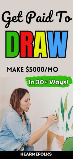 a woman is painting with the words get paid to draw