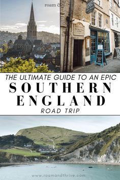 the ultimate guide to an epic southern england road trip