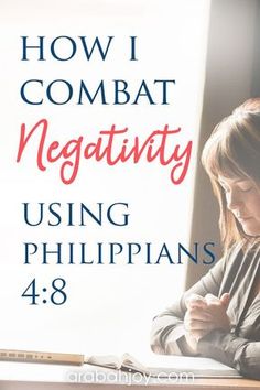 Christian Journaling Ideas, Stop Negativity, Overcoming Negative Thoughts, Joy Scripture, Philipians 4, Negative Person, Christian Journaling, Womens Bible Study