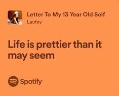 an orange background with the words'life is prettier than it may seem '