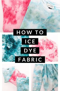 how to ice dye fabric in different colors