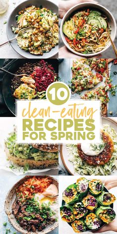 10 clean eating recipes for spring that are easy to make, delicious and quick to eat