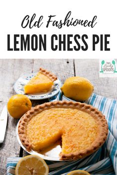 an old fashioned lemon chess pie on a wooden table