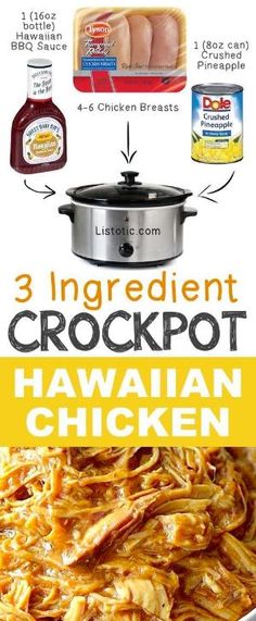 three ingredient crockpot hawaiian chicken recipe with instructions on how to cook it in an instant pressure cooker