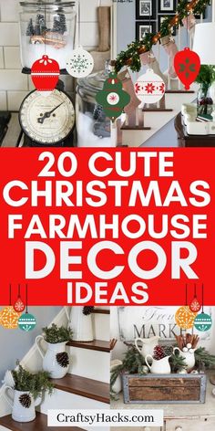 some christmas decorations on top of a table with the words 20 cute christmas farmhouse decor ideas