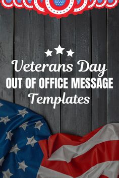 veterans day out of office message templates with an american flag on the front and back