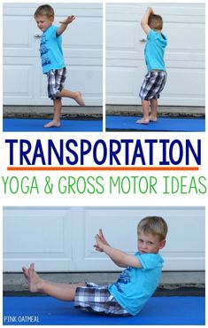 a young boy is doing yoga and gross motor ideas with the words transportation on it