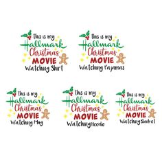 four christmas movie sayings in red, green and yellow on a white background with the words'this is my hallmark christmas movie watching shirt '