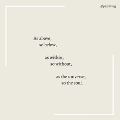 a white square frame with the words as above, so below, as within, so without